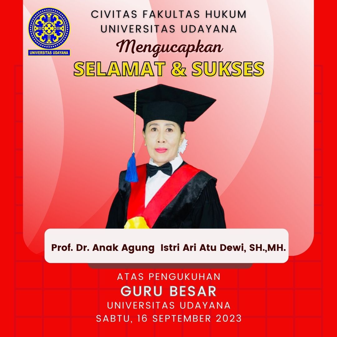 Congratulations Prof. Dr. A.A. Istri Ari Atu Dewi, S.H., M.H. Has been Inaugurated as a Permanent Professor of FH UNUD