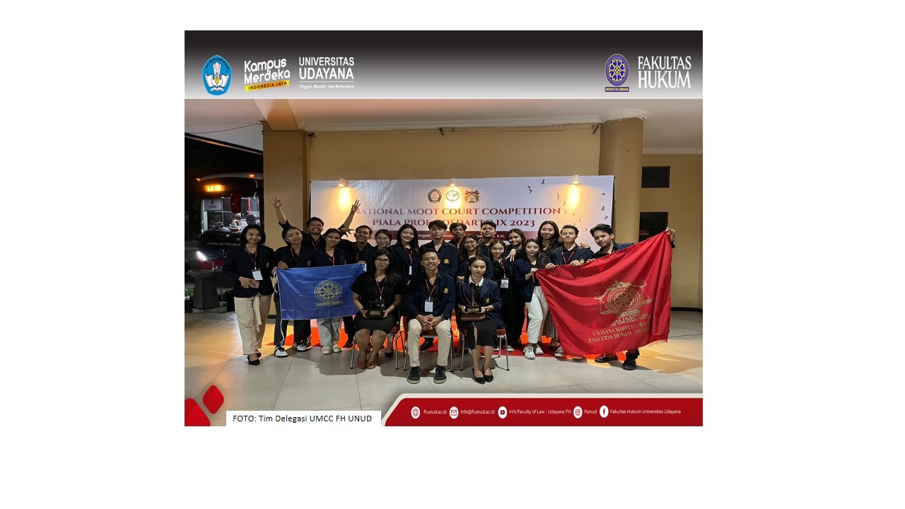 Delegasi UMCC FH UNUD Raih Peringkat III Dan Nominasi Berkas Terbaik Dalam Kompetisi Peradilan Semu TingkatNasional Piala Prof. Soedarto IX