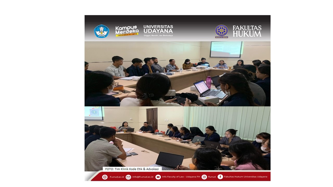 Implementation of the Code of Ethics and Advocacy Clinic between FH UNUD and the Indonesian Judicial Commission: Assessment Phase