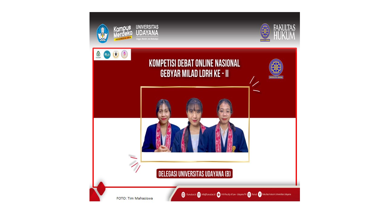 Mahasiswa FH UNUD Raih Juara 1 Kompetisi Debat Nasional Gebyar Milad LDRH Ke-II Tahun 2023
