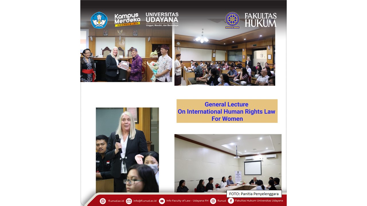 FH UNUD Menyelenggarakan Aksi Internasionalisasi “General Lecture on International Human Rights Law for Women”